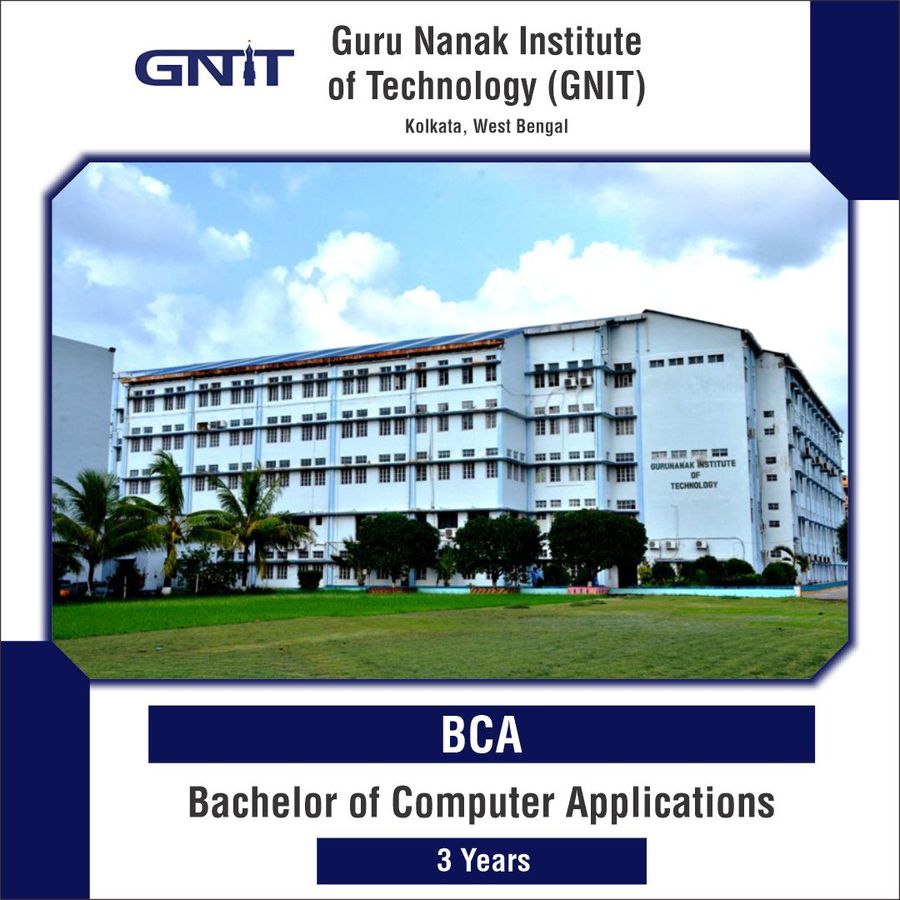 Bachelor of Computer Applications (BCA) at Guru Nanak Institute of Technology - Kolkata, Kolkata